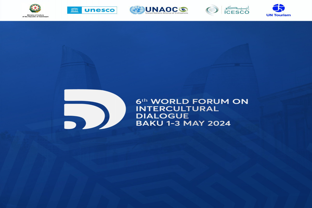 Baku to host 6th World Forum of Intercultural Dialogue
