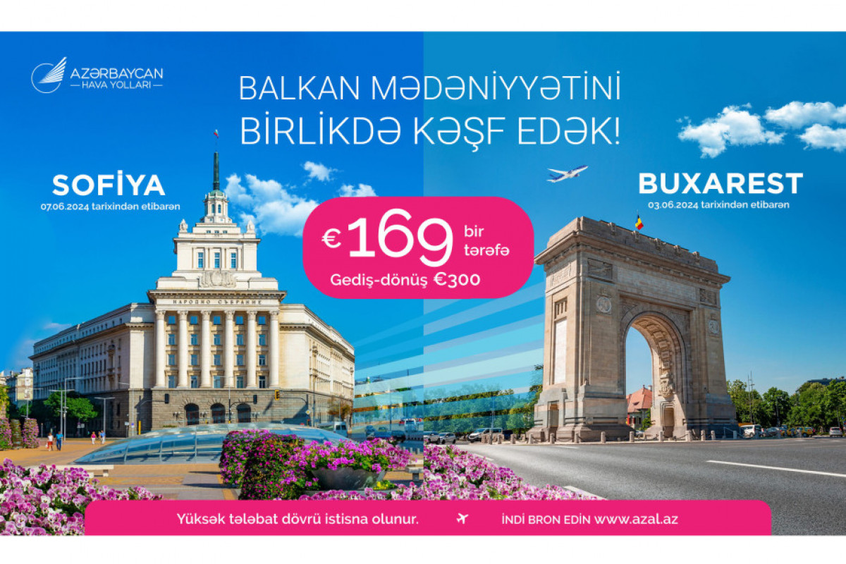 AZAL introduces exclusive airfare deals to Bucharest and Sofia