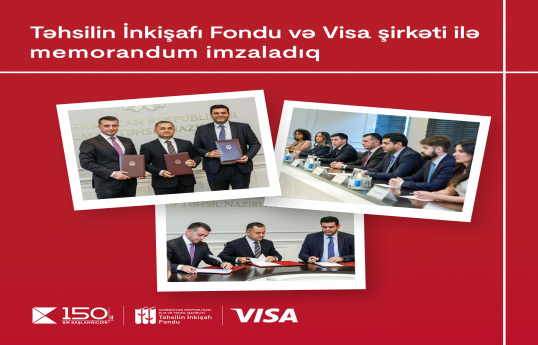 Kapital Bank,  Təhsilin İnkişafı Fondu və “Visa” şirkəti arasında memorandum imzalanıb
