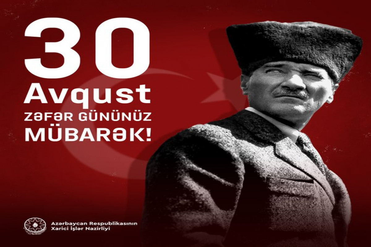 Azərbaycan Xarici İşlər Nazirliyi Türkiyəni Zəfər Bayramı münasibətilə təbrik edib