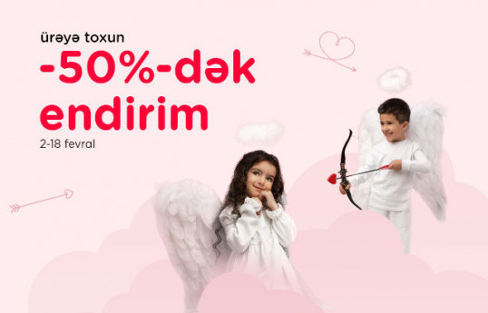 “Kontakt”dan Sevgililər Gününə özəl kampaniya - 50%-dək ENDİRİM 