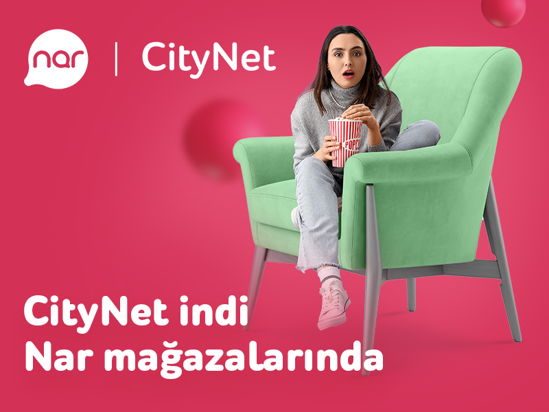 “CityNet” indi “Nar” mağazalarında