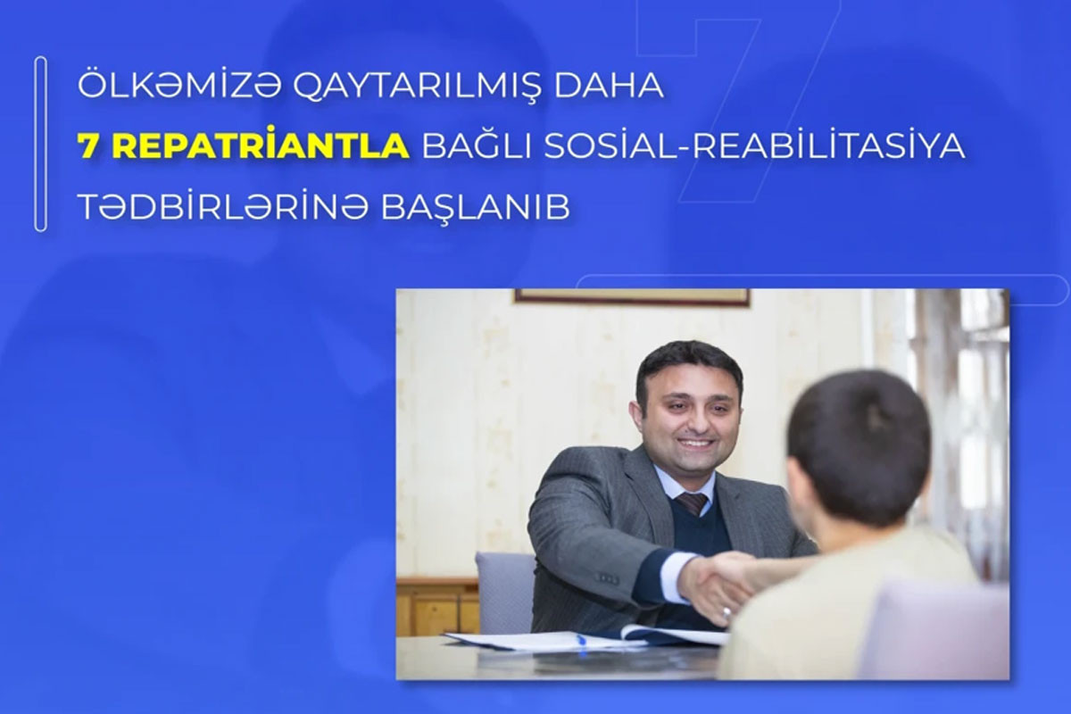 Azərbaycana qaytarılan daha 7 repatriantla bağlı sosial-reabilitasiya dəstək tədbirlərinə başlanıb