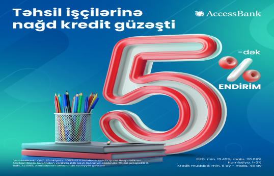 AccessBank təhsil işçiləri üçün özəl endirim kampaniyasına start verib