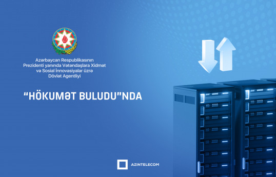 VXSİDA informasiya sistemlərini tam olaraq “Hökumət buludu”na köçürüb