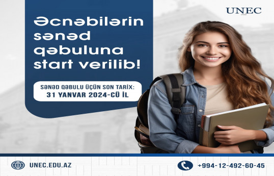 UNEC-də təhsil almaq istəyən əcnəbilər üçün sənəd qəbuluna start verilib