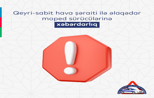 DYP hava şəraiti ilə əlaqədar moped sürücülərinə xəbərdarlıq edib