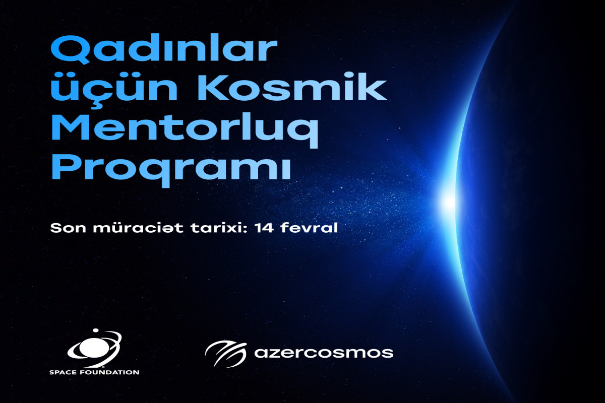 "Qadınlar üçün Kosmos” Mentorluq proqramı elan edilib