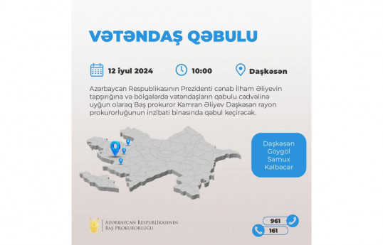 Baş prokuror Daşkəsəndə vətəndaşları qəbul edəcək