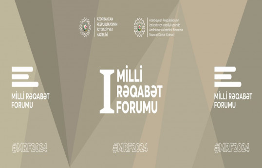 Azərbaycanda I Milli Rəqabət Forumu keçirilib
