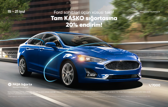 PAŞA Sığortadan “Ford” sahibləri üçün Tam KASKO sığortası üzrə kampaniya