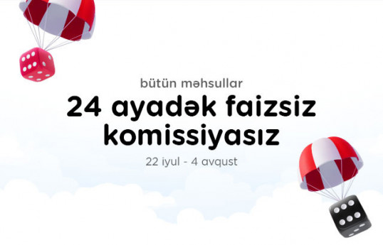 “Kontakt”da əsl “Göydəndüşmə” təkliflər var:  - 24 AYADƏK FAİZSİZ, KOMİSSİYASIZ ÖDƏMƏ İMKANI 