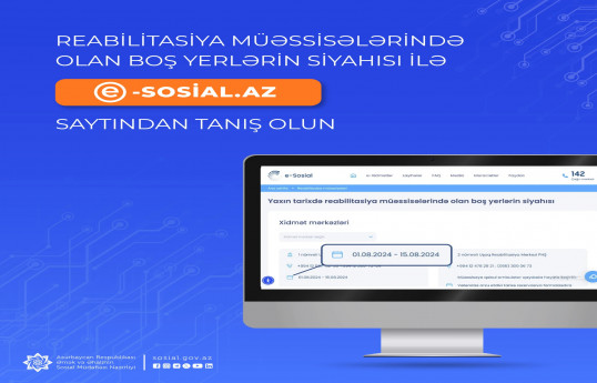Reabilitasiya xidmətlərində daha bir neçə yeniliyin tətbiqinə başlanılıb