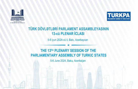 Bakıda TÜRKPA-nın 13-cü Plenar İclası keçiriləcək