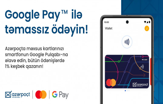“Azərpoçt”un kart sahibləri “Google Pay”lə ödəniş edə biləcəklər