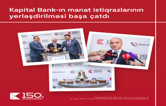 Kapital Bank istiqrazlarının abunə yazılışı ilə yerləşdirilməsi yekunlaşıb
