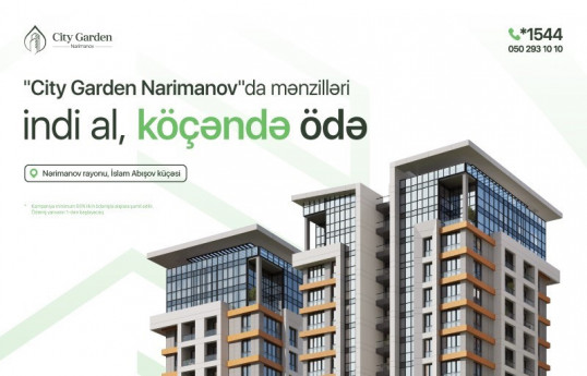 Mənzili indi al, köçəndə ödəməyə başla! - FOTO 