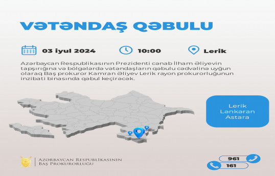 İyulun 3-də Baş prokuror Lerikdə vətəndaşları qəbul edəcək