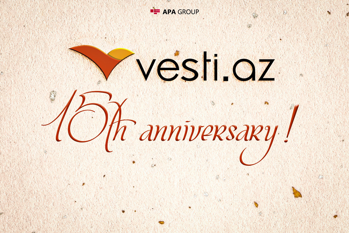 Vesti.az marks 15th anniversary