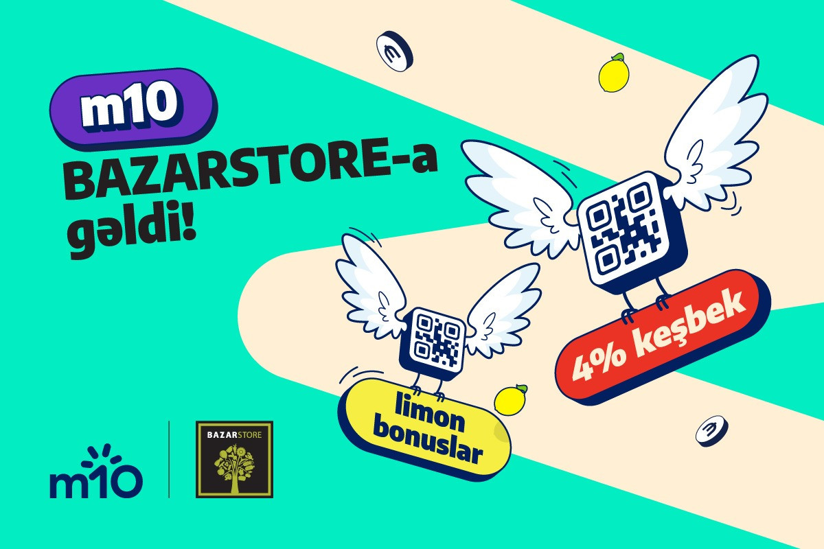m10 “Bazarstore”da keşbeklər qazandırır - FOTO 