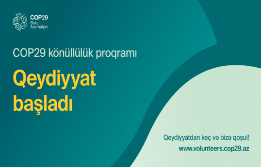 COP29 Azərbaycan Sədrliyinin Könüllülük Proqramı bu gündən fəaliyyətə başlayır