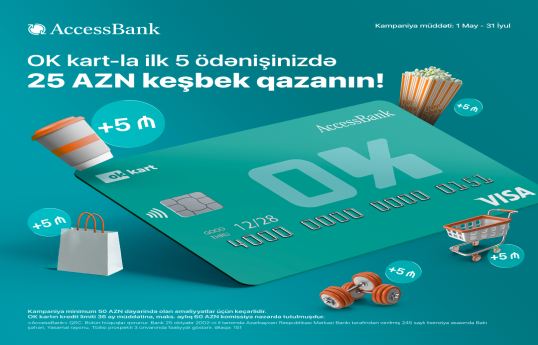 AccessBank “OK” kartı ilə alış-veriş et, 25 AZN keşbek qazan