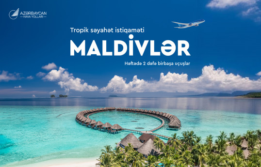 AZAL ilk dəfə Maldiv adalarına birbaşa uçuşlara start verir