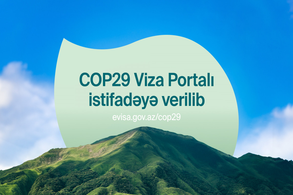 COP29 xüsusi viza portalı istifadəyə verilib