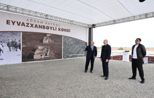 Prezident İlham Əliyev Ağdamın Eyvazxanbəyli kəndinin təməlqoyma mərasimində iştirak edib - YENİLƏNİB 