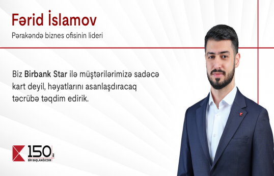 Kapital Bank: “Birbank Star”la müştərilərimizə həyatlarını asanlaşdıracaq təcrübə təqdim edirik