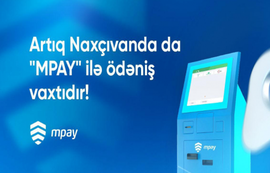 "Mpay" terminalları artıq Naxçıvanda! - VİDEO 