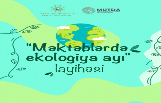 Sabah “Məktəblərdə ekologiya ayı” layihəsinə start veriləcək