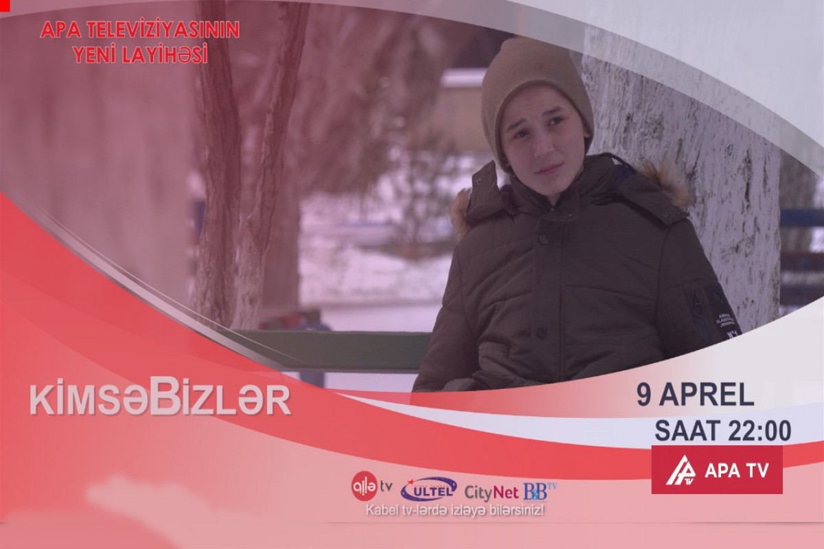APA TV-də yeni layihə: "KimsəBizlər" - İnternat hekayələri - VİDEO 