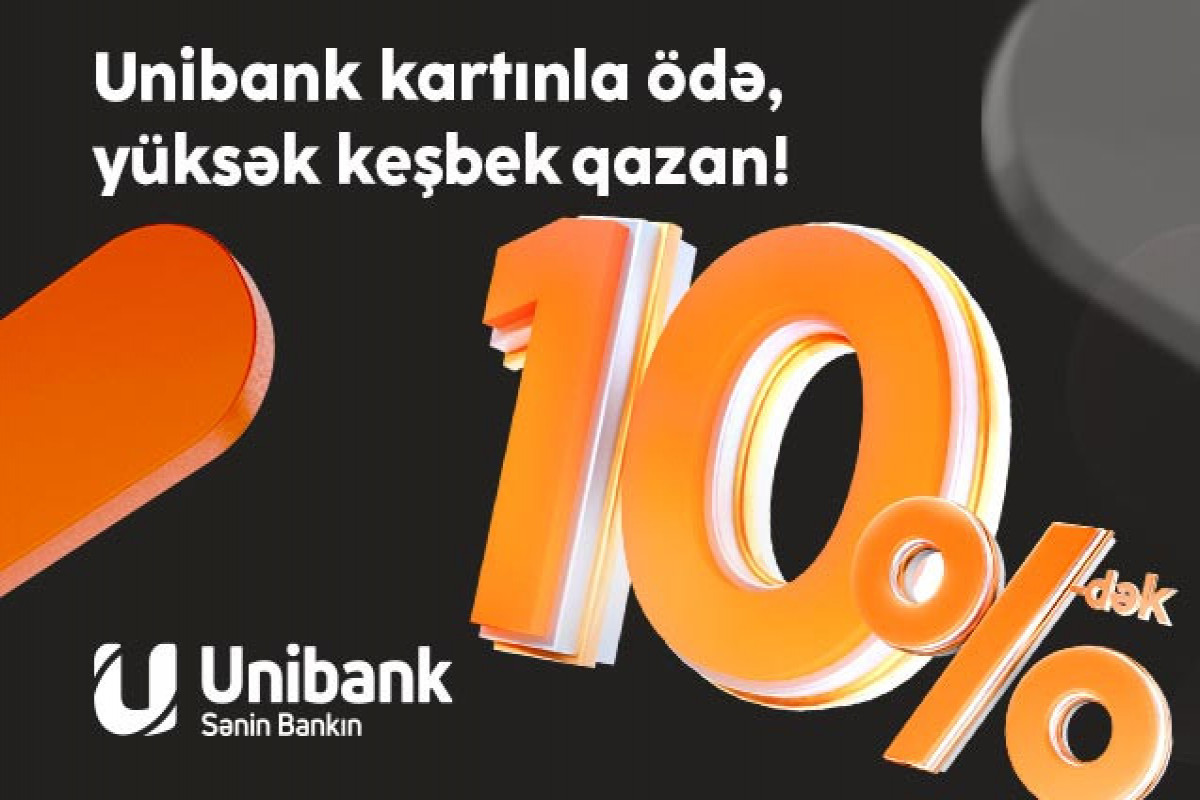 Unibank müştəriləri 3 ayda 1,2 mln. manata yaxın keşbek qazanıblar