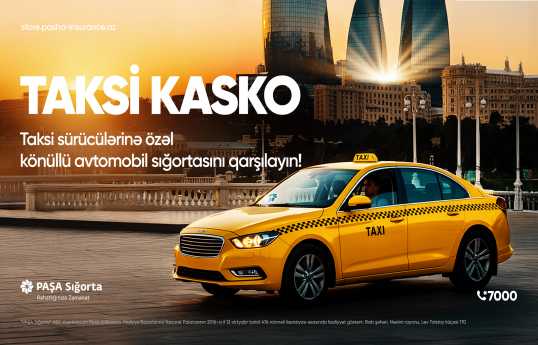 PAŞA Sığortadan taksi sürücülərinə yeni məhsul: Taksi KASKO!