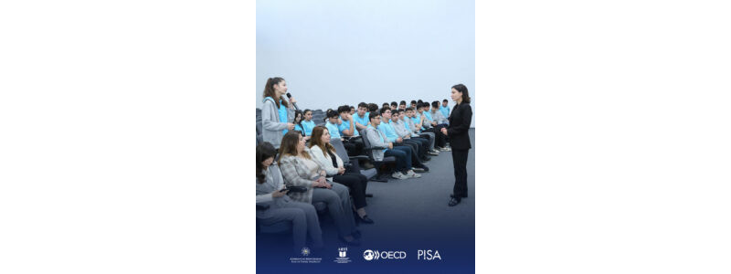 PISA-da iştirak üçün seçilmiş şagirdlərlə görüşlər təşkil olunub