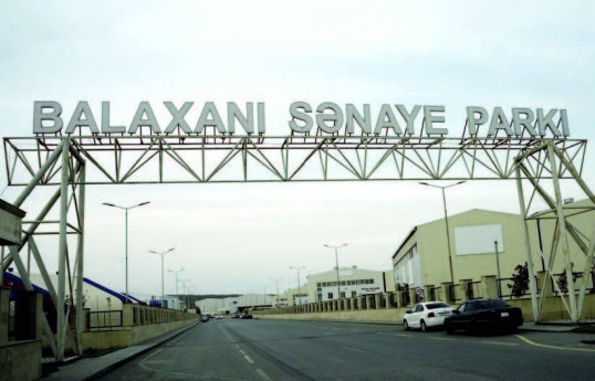 Balaxanı Sənaye Parkının ərazisi genişləndiriləcək - SƏRƏNCAM 