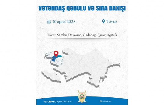 Vilayət Eyvazov Tovuzda vətəndaş qəbulu və sıra baxışı keçirəcək