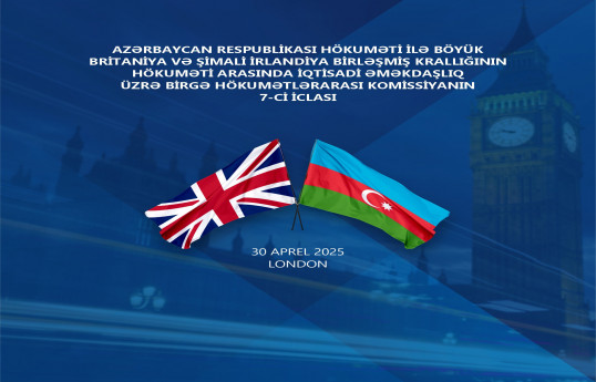 Londonda Azərbaycan-Britaniya Hökumətlərarası Komissiyanın iclası keçiriləcək