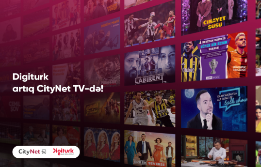 Türkiyənin premium televiziya platforması “Digiturk” artıq “CityNet TV”də