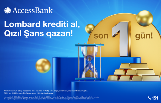 AccessBank-ın “Qızıl Şans” lotereyasının ilk tirajına son 1 gün qalıb