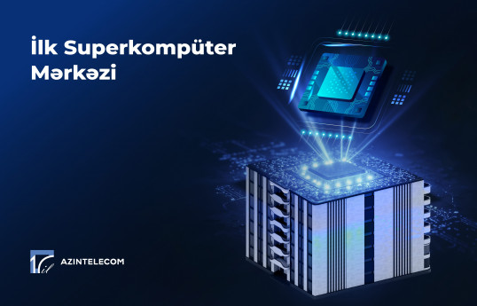 “AzInTelecom” Azərbaycanda ilk Superkompüter Mərkəzi qurub - VİDEO 