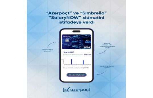 “Azərpoçt” və “Simbrella” “SalaryNOW” xidmətini istifadəyə verib