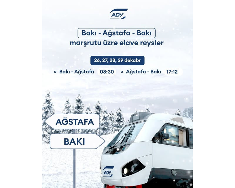 Bakı-Ağstafa-Bakı istiqamətində əlavə qatar reysləri təyin edilib