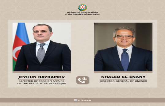 Azərbaycan Respublikasının xarici işlər naziri Ceyhun Bayramov və  BMT-nin Təhsil, Elm və Mədəniyyət Təşkilatının (UNESCO) yeni seçilmiş Baş katibi Xaled El-Enani