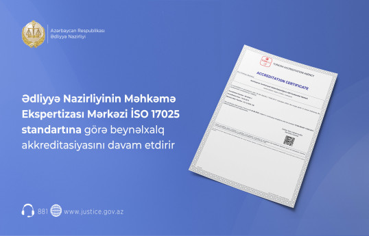 Ədliyyə Nazirliyinin Məhkəmə Ekspertizası Mərkəzinin akkreditasiyası yenilənib