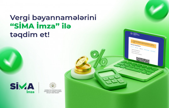 Vergi bəyannamələrini “SİMA İmza” ilə ödənişsiz təqdim et!