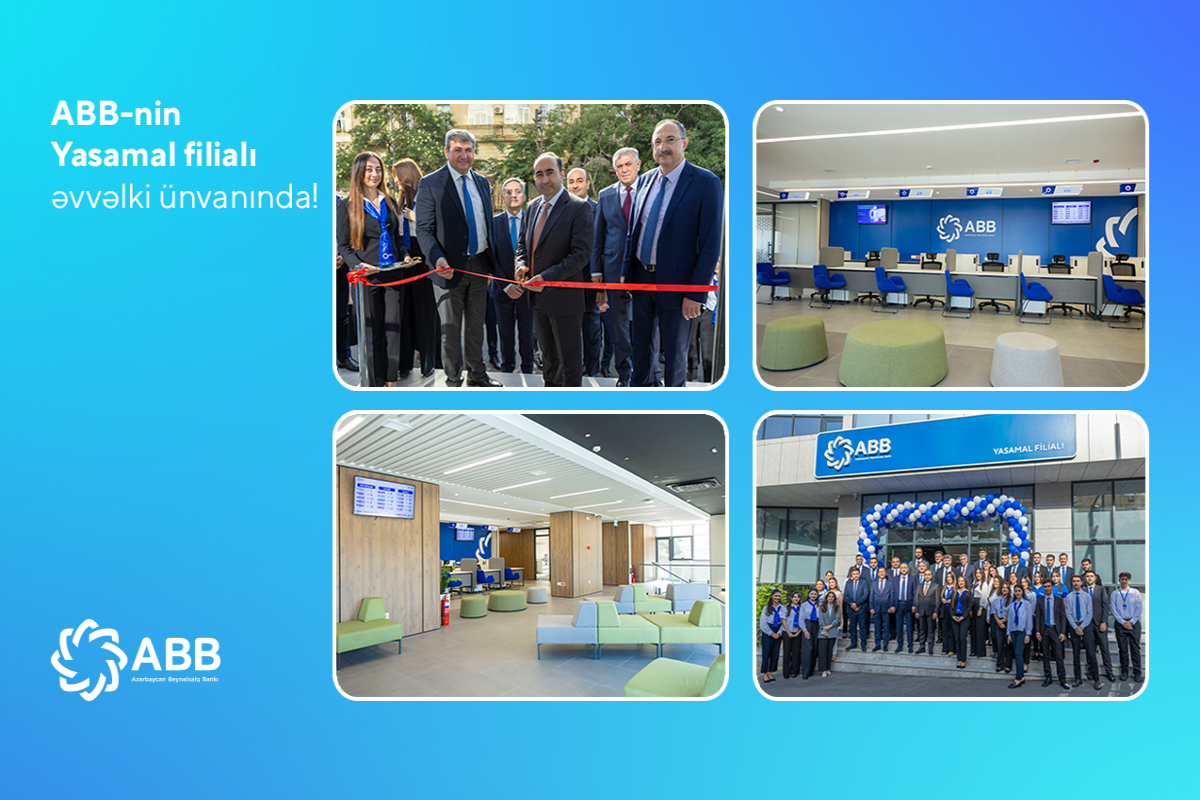 ABB-nin Yasamal filialı əvvəlki ünvanında fəaliyyətini bərpa edib