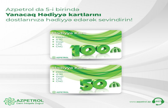 Azpetrol “Hədiyyə kartları” – Sürücülər üçün praktik və faydalı hədiyyə
