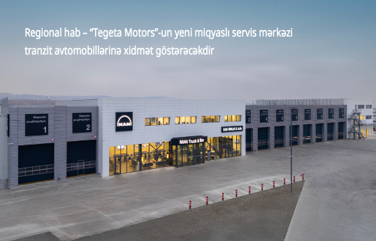 Regional hab – “Tegeta Motors”-un yeni miqyaslı servis mərkəzi  tranzit avtomobillərinə xidmət göstərəcək